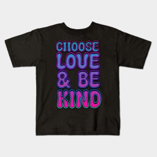 Choose Love and Be Kind Kids T-Shirt